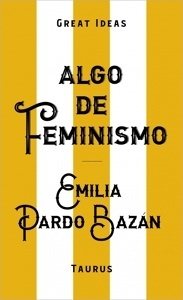 Algo de feminismo (Serie Great Ideas)
