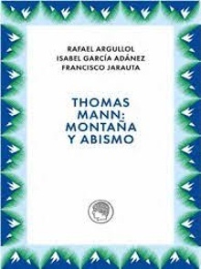 Thomas Mann: montaña y abismo